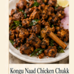 Kongu Naatu Chicken Chukka