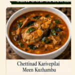 Chettinadu Karuvepilai Meen Kulambu
